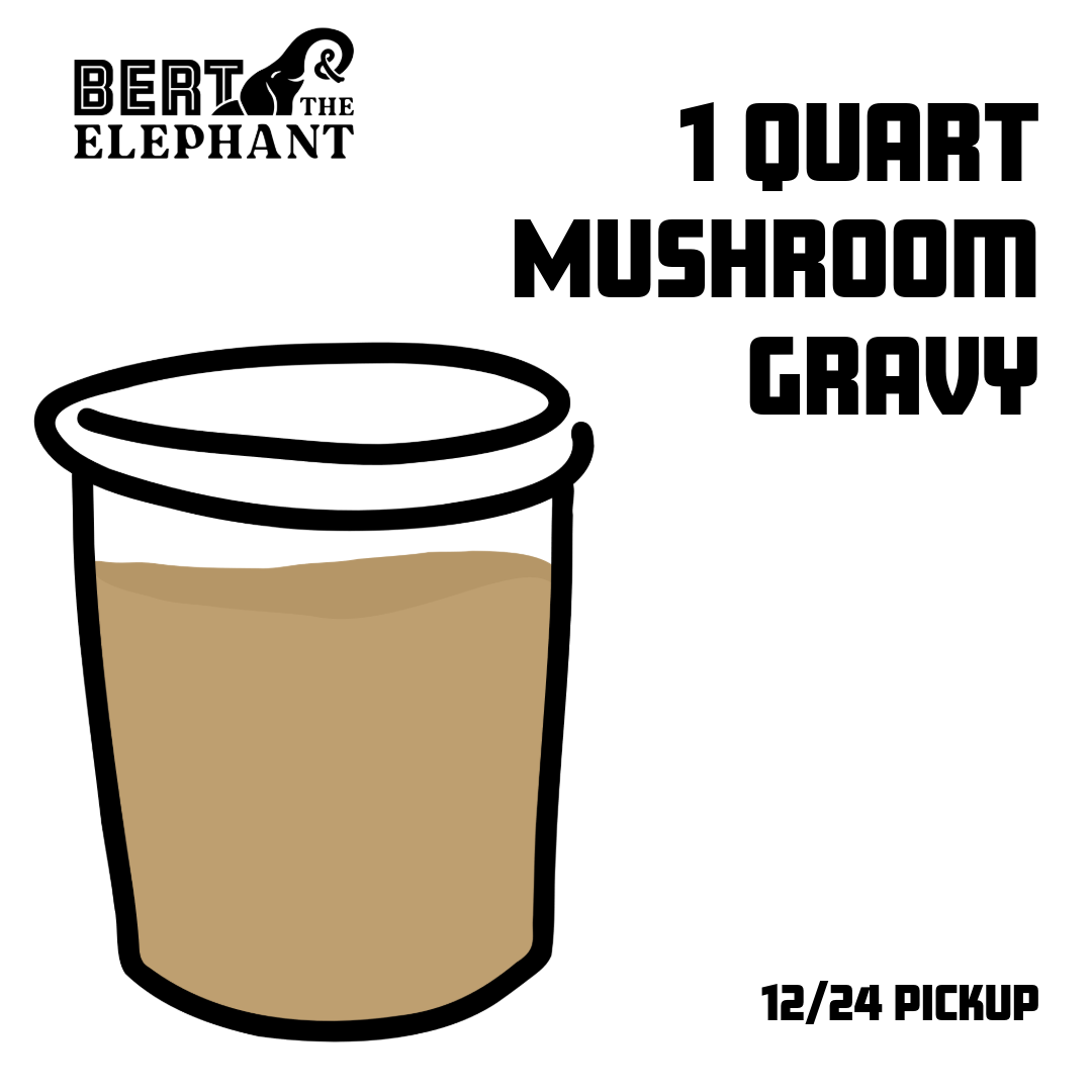 Mushroom Gravy Add-on - Quart 12/24 Pickup