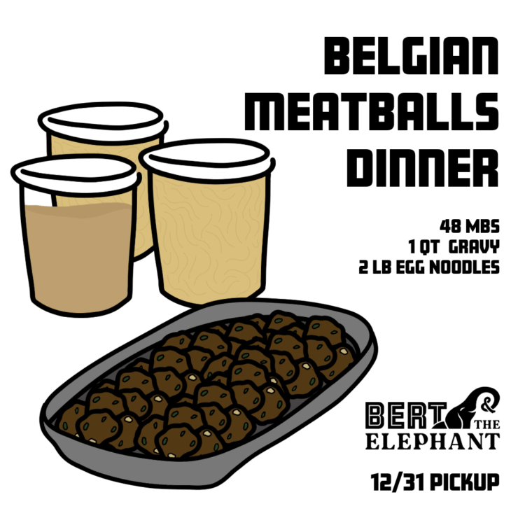Belgian Meatballs with Egg Noodle Dinner - Large 12/31 Pickup