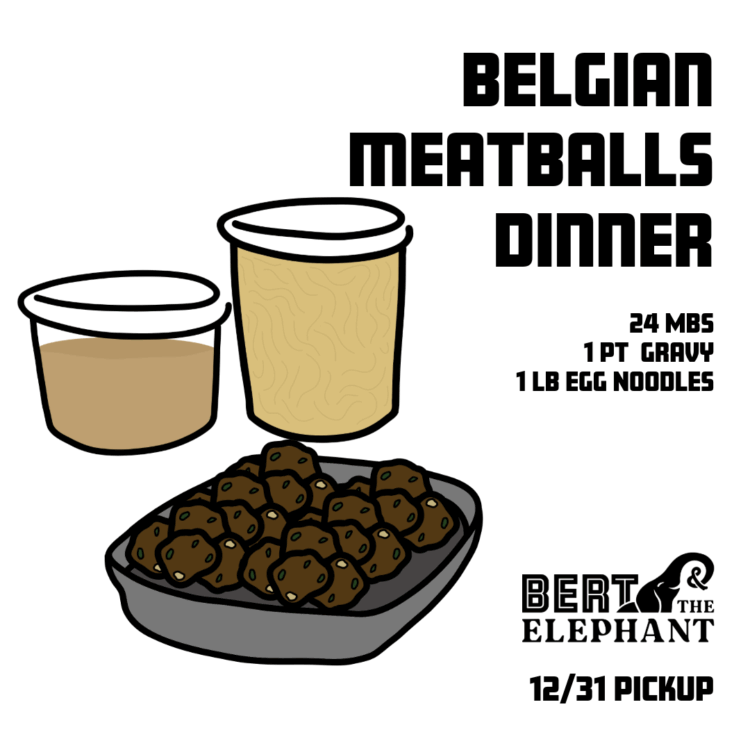 Belgian Meatballs with Egg Noodle Dinner - Regular 12/31 Pickup