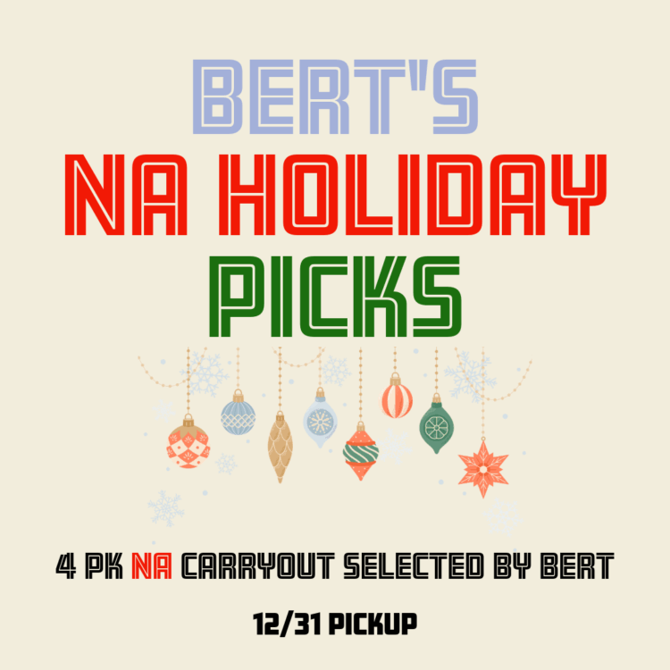 Bert's Holiday NA Picks 4 Pk - 12/31 Pickup